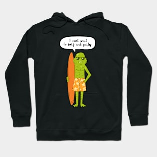 I Can't Wait To Surf And Party! Halloween Party! Hoodie